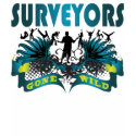 Surveyors Gone Wild t-shirts