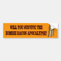 Survive the Zombie Bacon Apocalypse bumper sticker