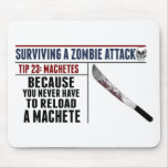 SURVIVING A ZOMBIE ATTACK; MACHETES mousepads