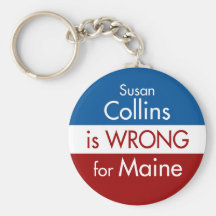 Susan Collins is Wrong for Maine Key Chain