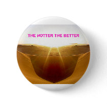 Swaa, THE HOTTER THE BETTER buttons