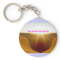 Swaa, THE HOTTER THE BETTER keychains