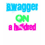 Swagger On A Hundred t-shirts