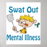 Swat Out Mental-Illness Poster posters