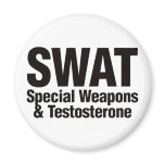 SWAT, Special Weapons and Testosterone magnets