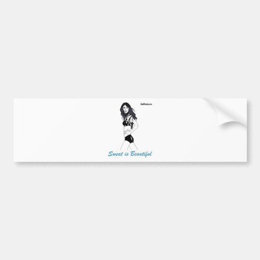 Sweat is Beautiful Bumper Stickers