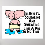 Sweating Like A Pig Posters