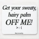 Sweaty Palm - mousepad