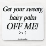 Sweaty Palm - mousepad