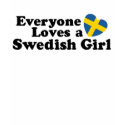 Swedish Girl t-shirts