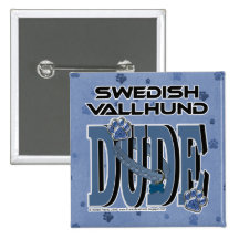 Swedish Vallhund DUDE Pinback Button