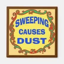 Sweeping Causes Dust Refrigerator Magnet