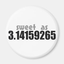 Sweet as Pi Fridge Magnet