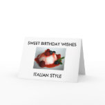 "SWEET BIRTHDAY WISHES, ITALIAN STYLE" cards
