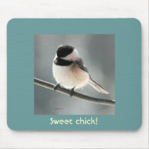 Sweet chick mousepad