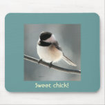 Sweet chick mousepad