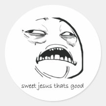Sweet Jesus That's Good (text) Round Sticker