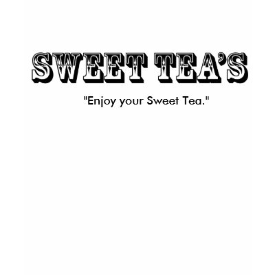 sweet-teas, "Enjoy your Sweet Tea." - Customised T Shirt by fonz52