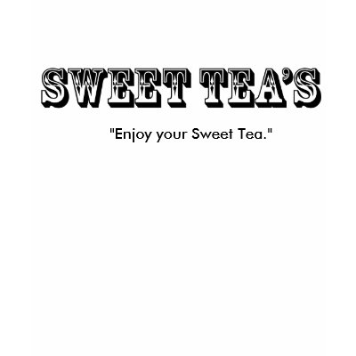 sweet-teas, "Enjoy your Sweet Tea." - Customised Shirt by fonz52