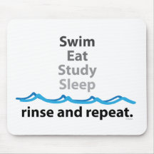 Swim, eat, study, sleep ... rinse and repeat mousepad
