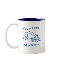 Swim Naked Coffee Mug