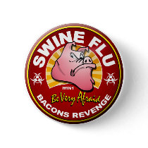 Swine Flu - Bacons Revenge! Button