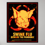 SWINE FLU - Beware The Pandemic! posters