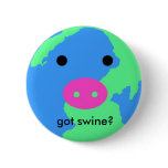 SWINE FLU, got swine? buttons