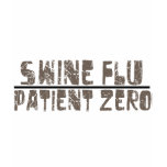swine flu patient zero t-shirts