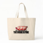 Swine Is Fine bags