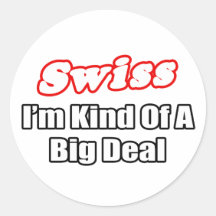 Swiss...Big Deal Sticker