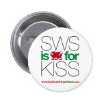 SWS is the Welsh for Kiss! Buttons