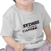 Sydnee powered by caffeine shirt