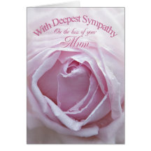 Sympathy for loss of Mum, a beautiful pink rose Cards