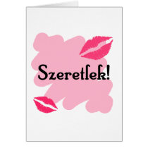 Szeretlek - Hungarian I love you Greeting Cards