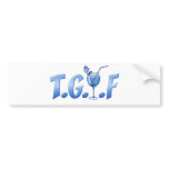 T.G.I.F bumper stickers