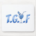 T.G.I.F mousepads