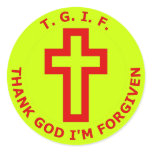 T.G.I.F. Thank God I'm Forgiven stickers