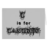 T is for Tantrum Funny Greeting Card