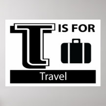 T Is For Travel Posters