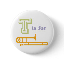 T is for Trombone Pinback Buttons
