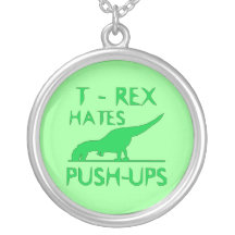T REX HATES PUSHUPS Funny Dino Design Personalised Necklace