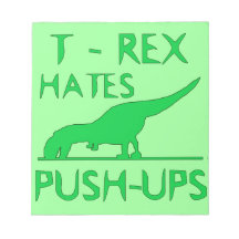 T REX HATES PUSHUPS Funny Dino Design Memo Pads