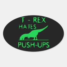 T REX HATES PUSHUPS Funny Dino Design Oval Sticker