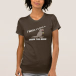T-Rex Wish I Could Drink This Beer Shirts