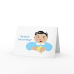 "Ta-Da!!!  I've Arrived!" Cards