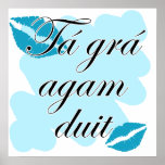 Tá grá agam duit - Irish Gaelic I love posters