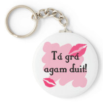 Tá grá agam duit - Irish Gaelic I love you Key Chains