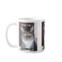 Tabby Cat What you, Looking Coffee Mug