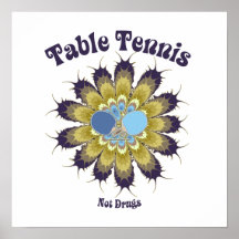 Table Tennis Not Drugs Posters